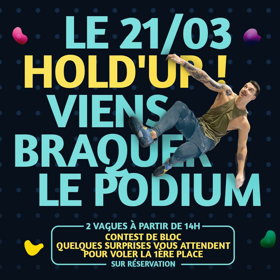 HOLD'UP, un contest de bloc où tout est possible ! Le Samedi 21 Mars 2026, à Climb Up Angers